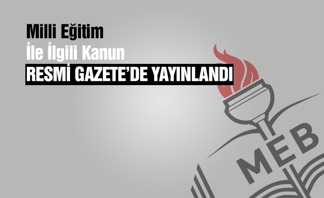 Milli Eğitimle ilgili kanun Resmi Gazetede