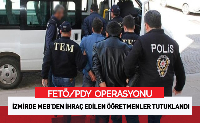 İzmir'de ihraç edilen öğretmenlerinde bulunduğu 14 gözaltı