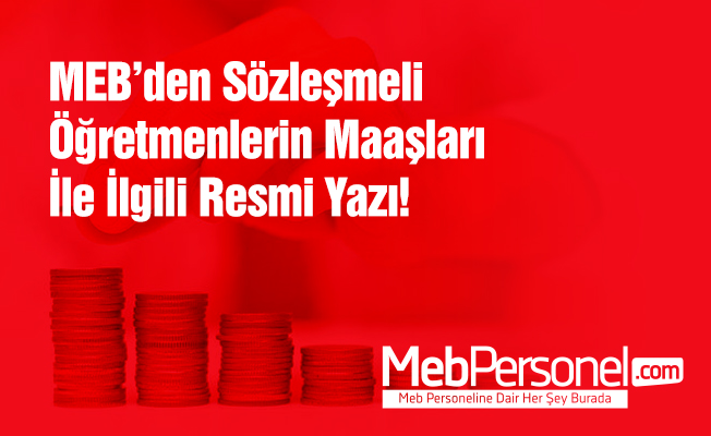 Sözleşmeli Öğretmen Maaşları(Resmi Yazı)
