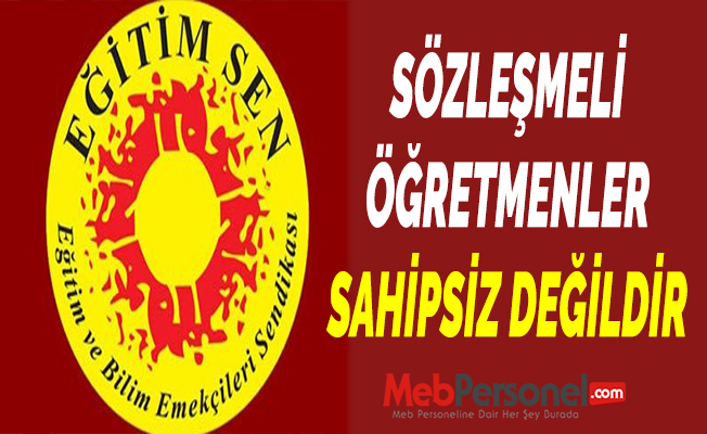 SÖZLEŞMELİ ÖĞRETMENLER SAHİPSİZ DEĞİLDİR