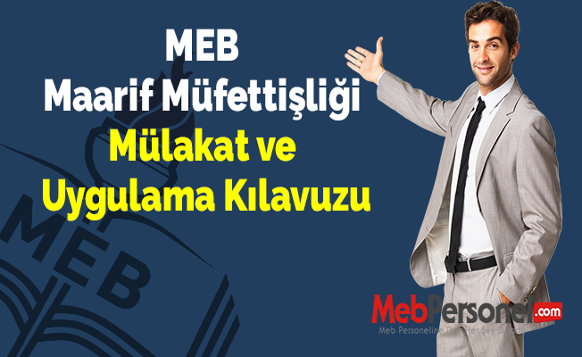 MEB Maarif Müfettişliği Mülakat ve Uygulama Kılavuzu