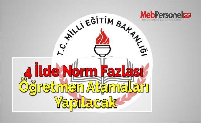 4 İlde Norm Fazlası Öğretmen Atamaları Yapılacak