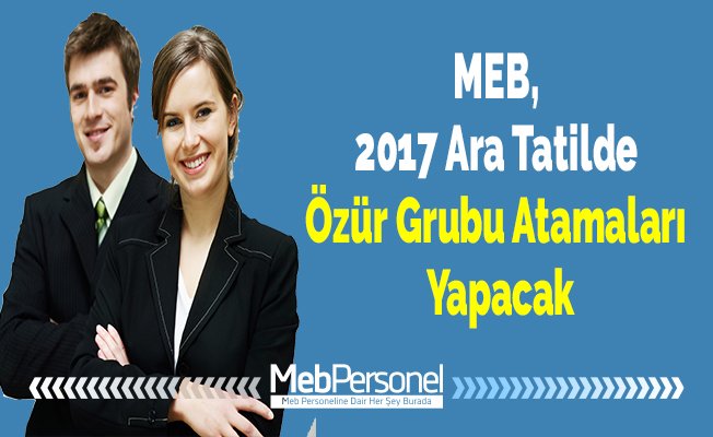 MEB, 2017 Ara Tatilde Özür Grubu Atamaları Yapacak