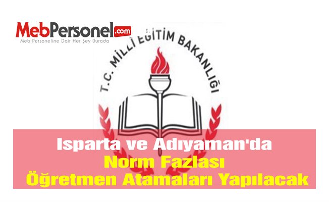 Isparta ve Adıyaman'da Norm Fazlası Öğretmen Atamaları Yapılacak