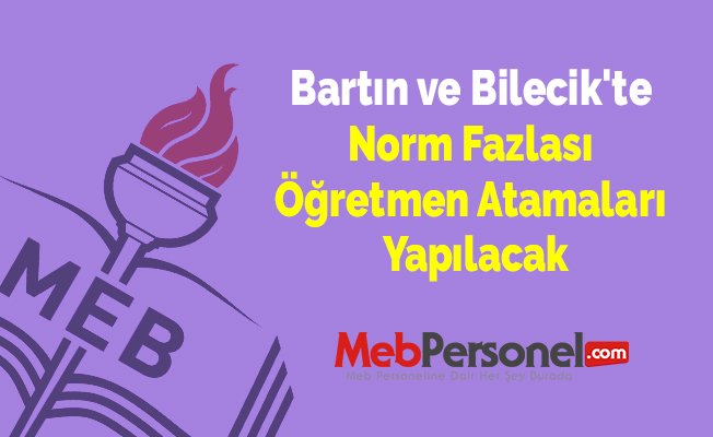 Bartın ve Bilecik'te Norm Fazlası Öğretmen Atamaları Yapılacak