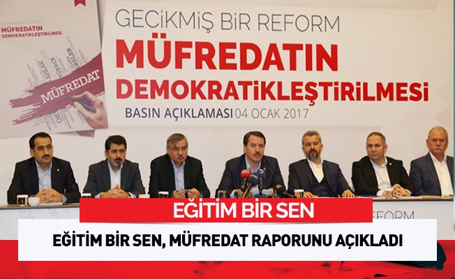 Eğitim-Bir-Sen, müfredat raporunu açıkladı