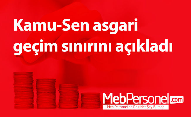 Kamu-Sen asgari geçim sınırını açıkladı