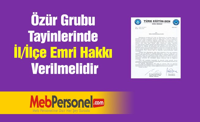 Özür Grubu Tayinlerinde İl/İlçe Emri Hakkı Verilmelidir