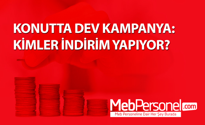 KONUTTA DEV KAMPANYA: KİMLER İNDİRİM YAPIYOR?
