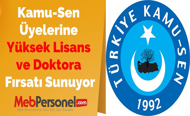 Kamu-Sen Üyelerine Yüksek Lisans ve Doktora Fırsatı Sunuyor