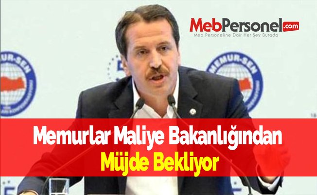 Memurlar Maliye Bakanlığından Müjde Bekliyor