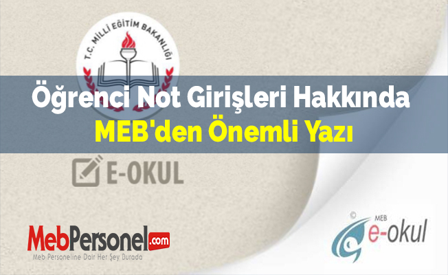 Öğrenci Not Girişleri Hakkında MEB'den Önemli Yazı