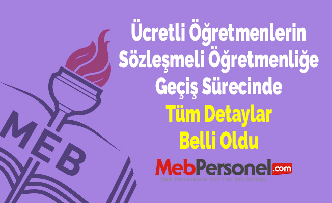 Ücretli Öğretmenlerin Sözleşmeli Öğretmenliğe Geçiş Sürecinde Tüm Detaylar Belli Oldu
