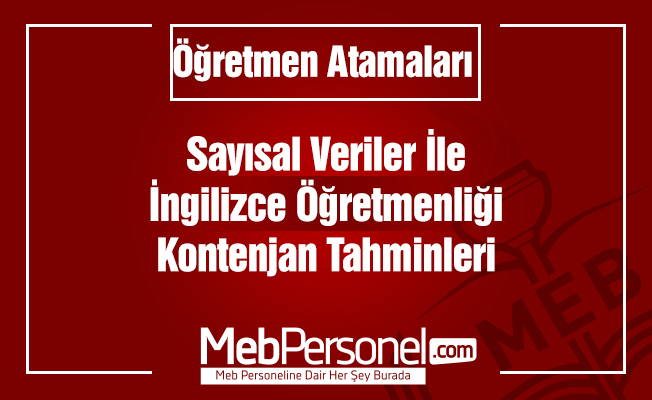 İngilizce Öğretmenliği Tahmini Atama Kontenjanı