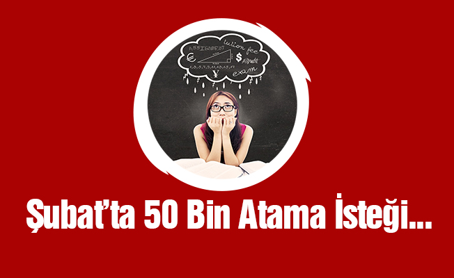 #ŞubattaMülakatsız50BinAtamaHakkımızdır