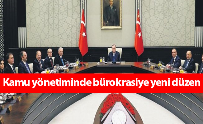 Kamu yönetiminde bürokrasiye yeni düzen