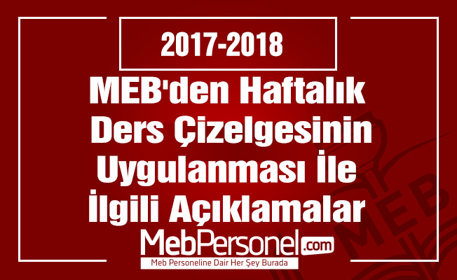 MEB'den Haftalık Ders Çizelgesinin Uygulanması İle İlgili Açıklamalar