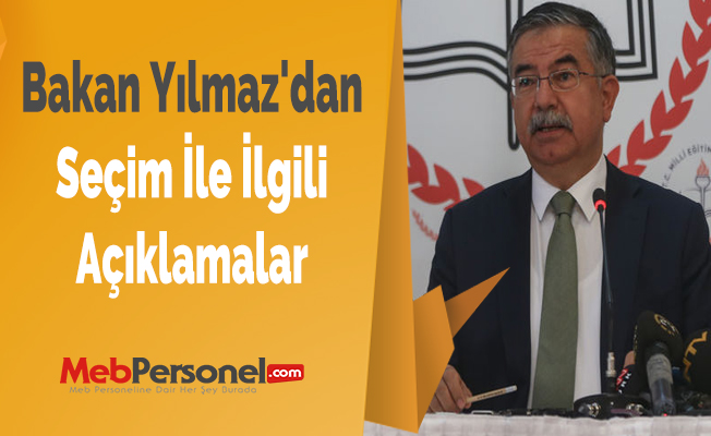 Bakan Yılmaz'dan Seçim İle İlgili Açıklamalar