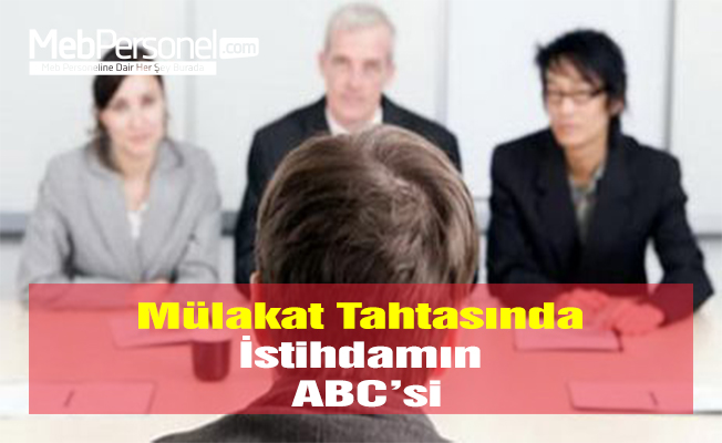 Mülakat Tahtasında İstihdamın ABC’si