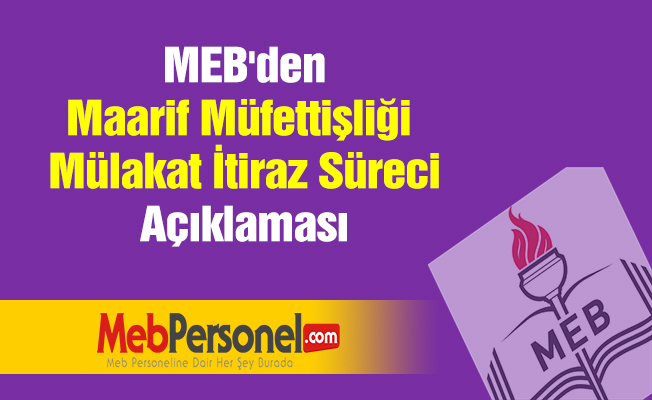 MEB'den ''Maarif Müfettişliği Mülakat İtiraz Süreci'' Açıklaması