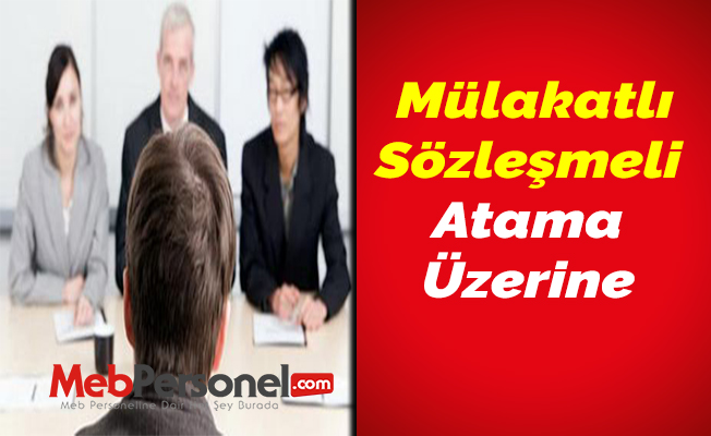 Mülakatlı-Sözleşmeli Atama Üzerine