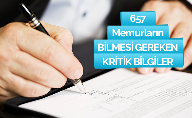 Memurların bilmesi gereken kritik bilgiler