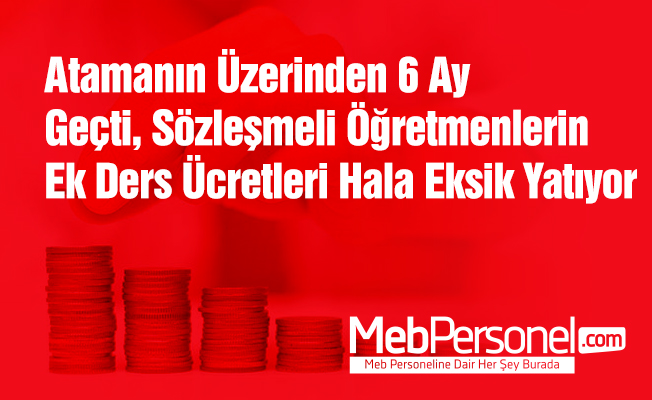 Bakanlık, Sözleşmeli Öğretmenlerin Ek Ders Ücretini Neden Düzeltmiyor?