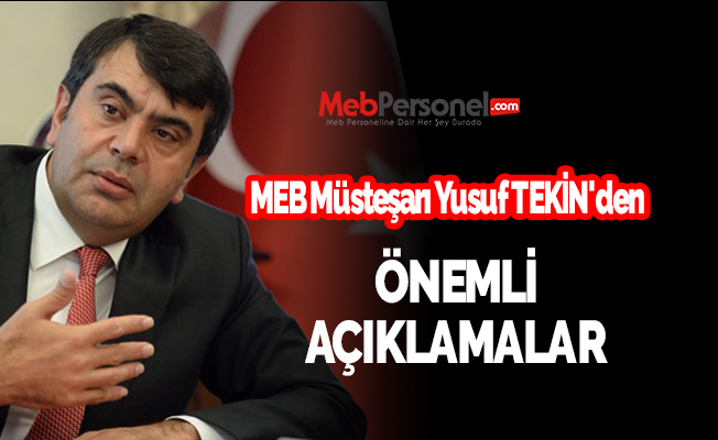 MEB Müsteşarı Yusuf Tekin'den Önemli Açıklamalar