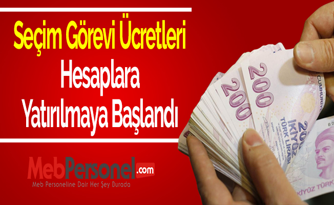Seçim Görevi Ücretleri Hesaplara Yatırılmaya Başlandı