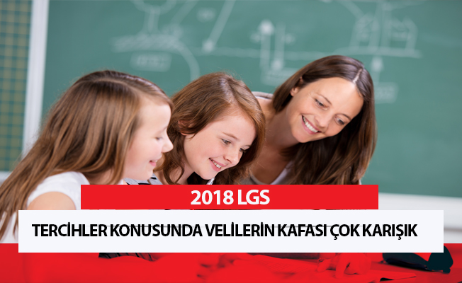 Tercihler konusunda velilerin kafası çok karışık