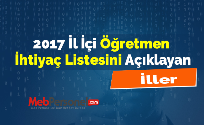 2017 İl İçi Öğretmen İhtiyaç Listesini Açıklayan İller - 81 İL