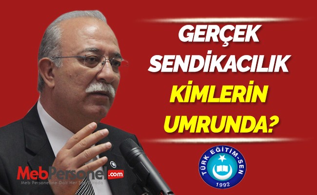 GERÇEK SENDİKACILIK KİMLERİN UMRUNDA?