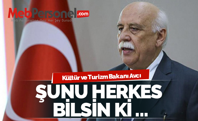 Bakan Avcı: Şunu herkes bilsin ki...