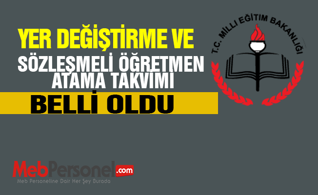 MEB, yer değiştirme ve sözleşmeli öğretmen atama takvimini açıkladı