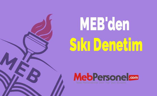 MEB'den Sıkı Denetim