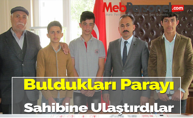 Buldukları parayı sahibine ulaştıran öğrenciler ödüllendirildi