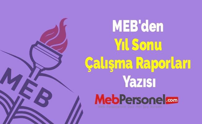 MEB'den Yıl Sonu Çalışma Raporları Yazısı