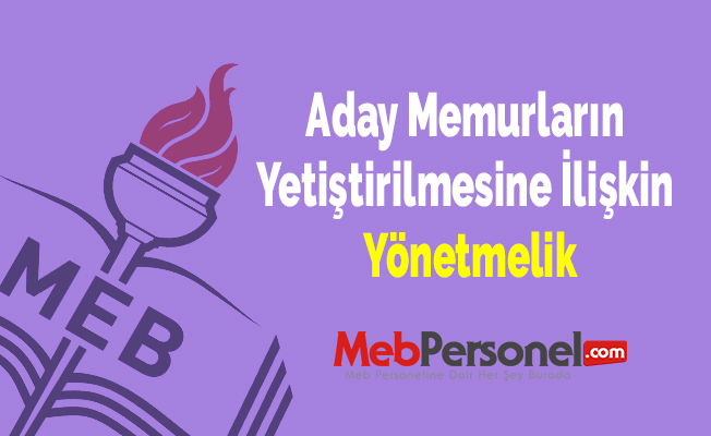 Aday Memurların Yetiştirilmesine İlişkin Yönetmelik