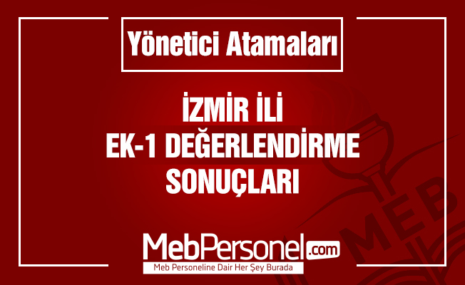İzmir Yönetici Atama Ek-1 Değerlendirme Sonuçları Açıklandı