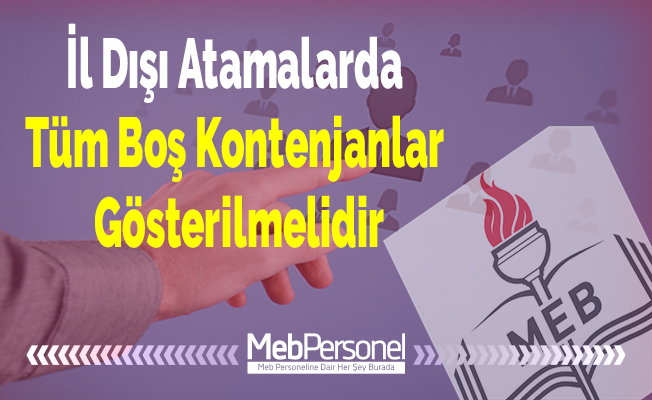 İl Dışı Atamalarda Tüm Boş Kontenjanlar Gösterilmelidir