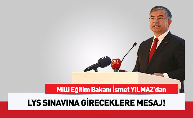 Bakan Yılmaz’ın LYS Mesajı