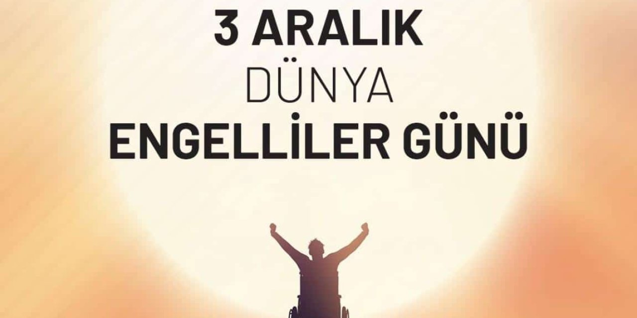 3 Aralık Dünya Engelliler Günü Mesajları