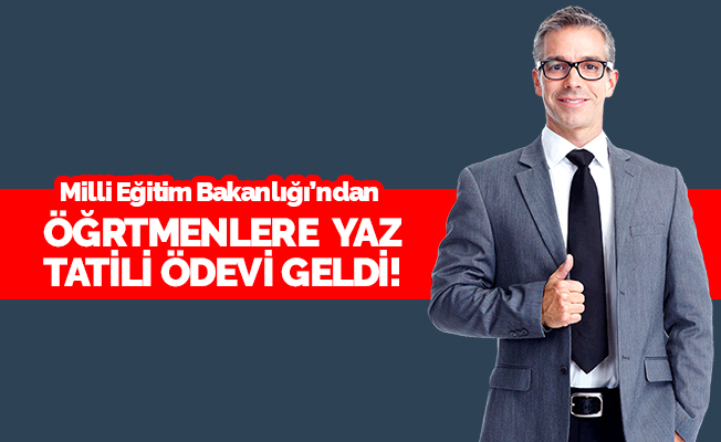 Öğretmenlere "yaz ödevi"