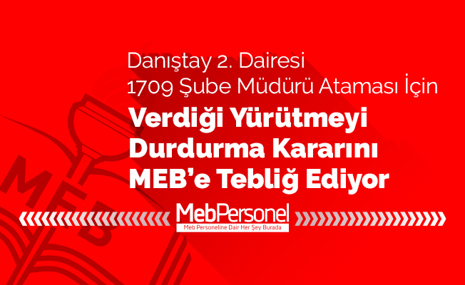 Şube Müdürlüğü Atamalarının İptaline Dair Karar, MEB'e Tebliğ Ediliyor