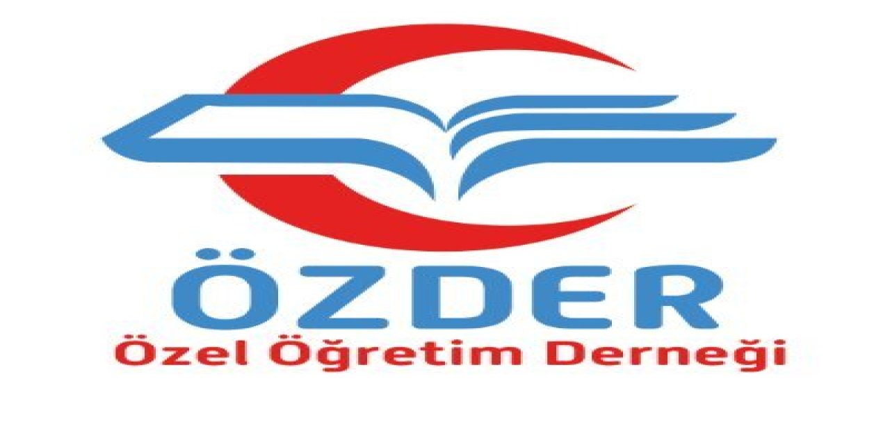 Özel Öğretim Derneği (ÖZDER) Özel Okul Fiyatlarına Dair Kamuoyuna Duyuru