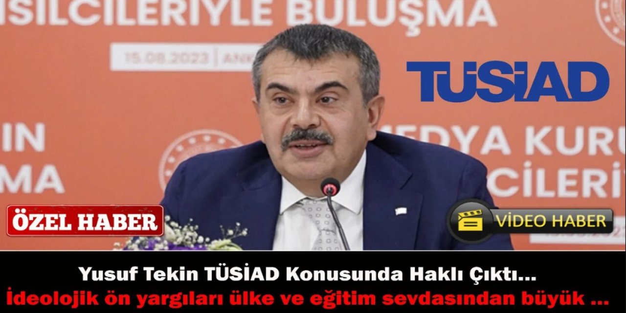 Yusuf Tekin TÜSİAD konusunda haklı çıktı…