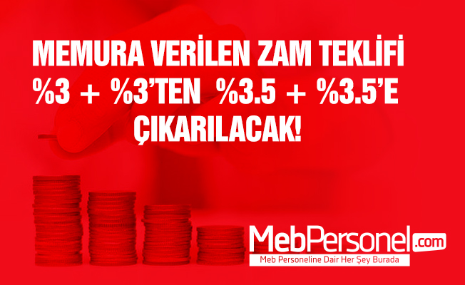 Bakanlık memurlara zam teklifini yarım puan artıracak