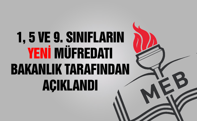 1,5 ve 9. sınıflarda yeni müfredat uygulanacak
