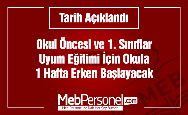 Bu yıl okul öncesi ve 1. sınıf Uyum Eğitimi tarihleri açıklandı