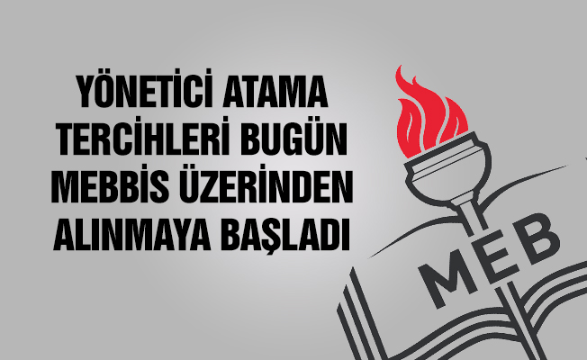 Yönetici Atama Tercihleri MEBBİS Üzerinden Alınacak